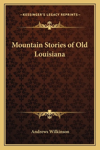 Mountain Stories of Old Louisiana