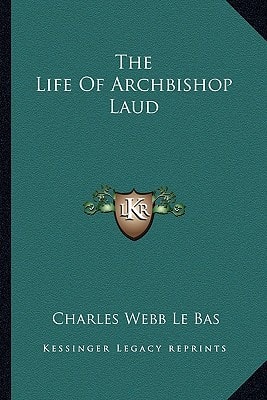 The Life Of Archbishop Laud