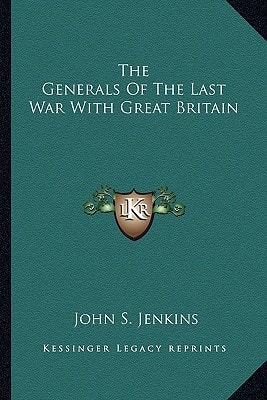 The Generals Of The Last War With Great Britain