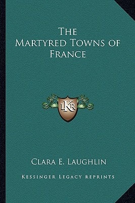 The Martyred Towns of France