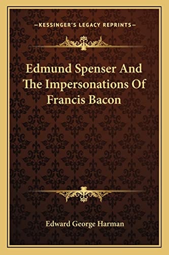 Edmund Spenser And The Impersonations Of Francis Bacon