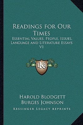 Readings for Our Times: Essential Values, People, Issues, Language and Literature Essays V1
