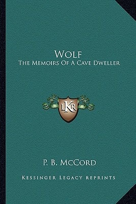 Wolf: The Memoirs Of A Cave Dweller