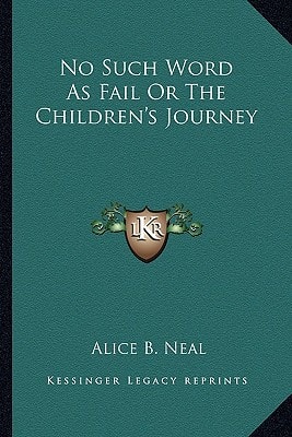 No Such Word As Fail Or The Children's Journey