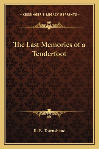 The Last Memories of a Tenderfoot