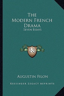 The Modern French Drama: Seven Essays