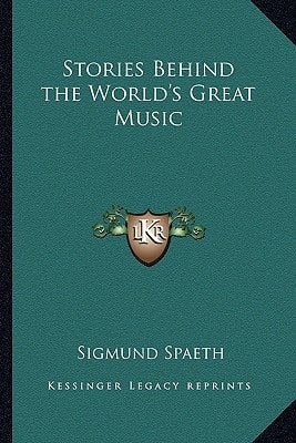 Stories Behind the World's Great Music