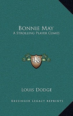 Bonnie May: A Strolling Player Comes