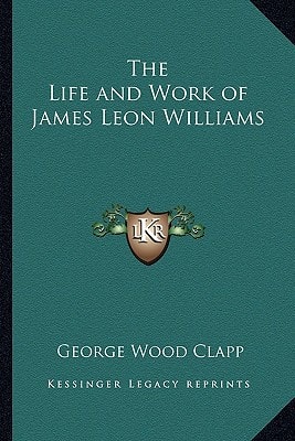 The Life and Work of James Leon Williams