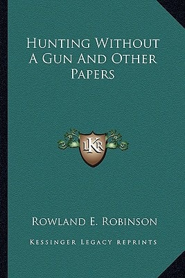 Hunting Without A Gun And Other Papers