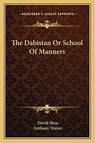 The Dabistan Or School Of Manners
