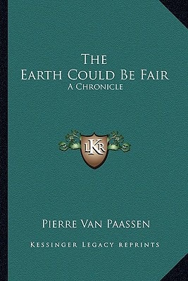 The Earth Could Be Fair: A Chronicle