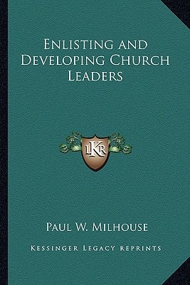 Enlisting and Developing Church Leaders