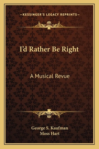 I'd Rather Be Right: A Musical Revue