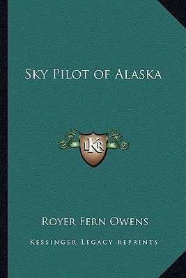 Sky Pilot of Alaska