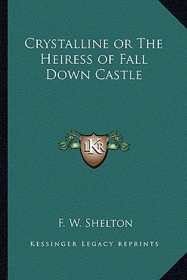 Crystalline or The Heiress of Fall Down Castle