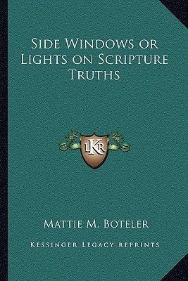 Side Windows or Lights on Scripture Truths