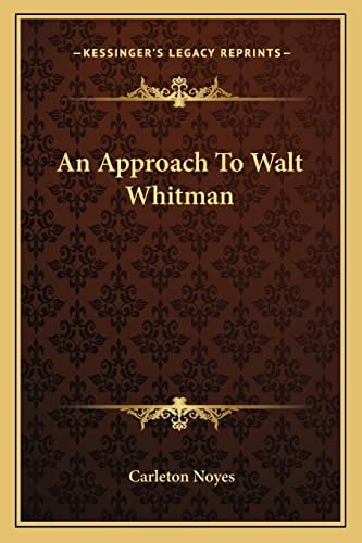 An Approach To Walt Whitman