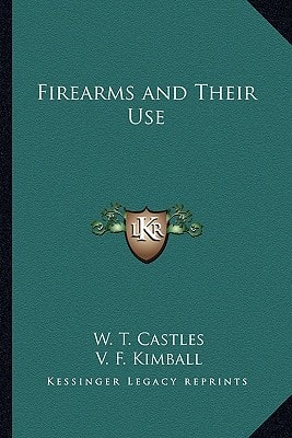 Firearms and Their Use