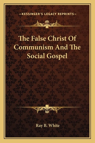 The False Christ Of Communism And The Social Gospel