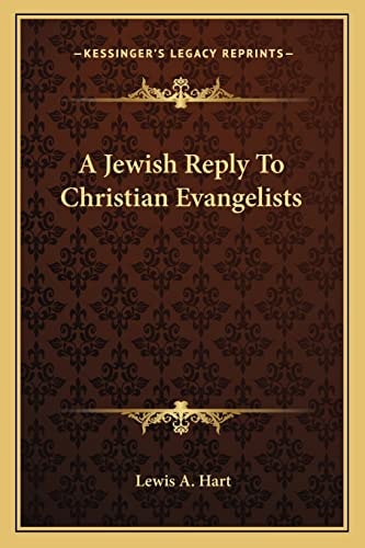 A Jewish Reply To Christian Evangelists
