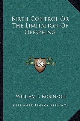Birth Control Or The Limitation Of Offspring