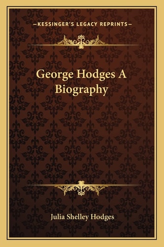 George Hodges A Biography