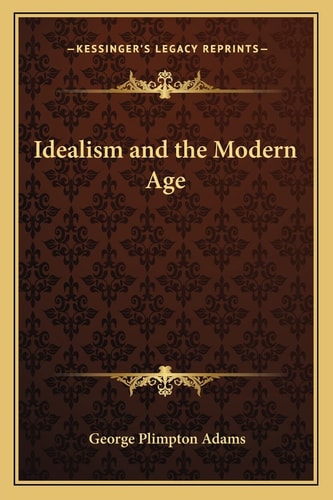 Idealism and the Modern Age