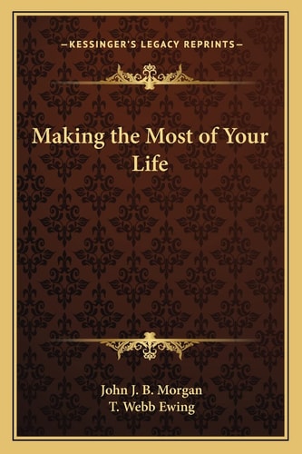Making the Most of Your Life
