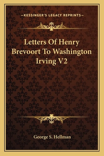 Letters Of Henry Brevoort To Washington Irving V2