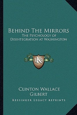 Behind The Mirrors: The Psychology of Disintegration at Washington