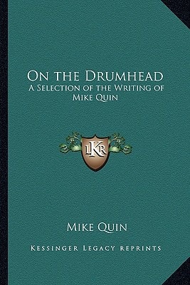 On the Drumhead: A Selection of the Writing of Mike Quin