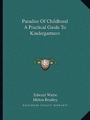 Paradise Of Childhood A Practical Guide To Kindergartners