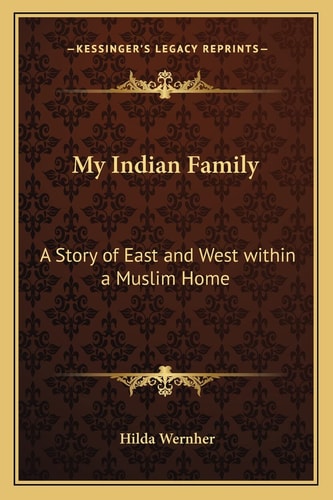 My Indian Family: A Story of East and West within a Muslim Home