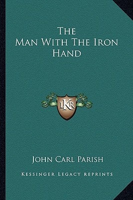 The Man With The Iron Hand