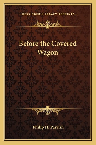 Before the Covered Wagon
