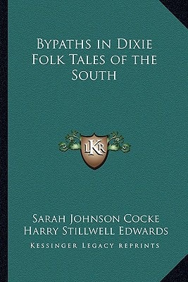 Bypaths in Dixie Folk Tales of the South