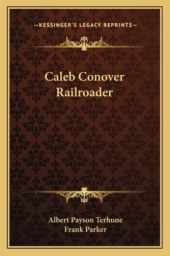 Caleb Conover Railroader