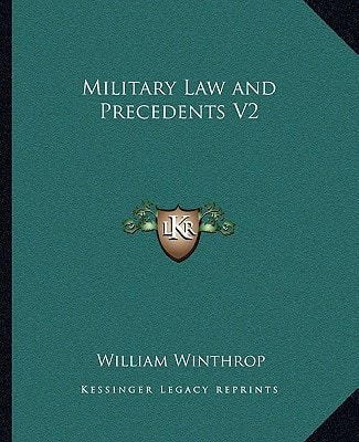 Military Law and Precedents V2