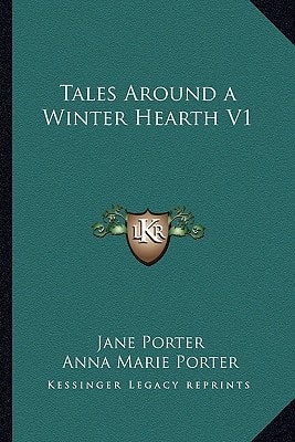 Tales Around a Winter Hearth V1