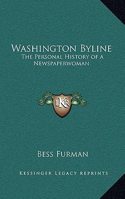 Washington Byline: The Personal History of a Newspaperwoman