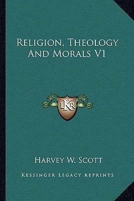 Religion, Theology And Morals V1