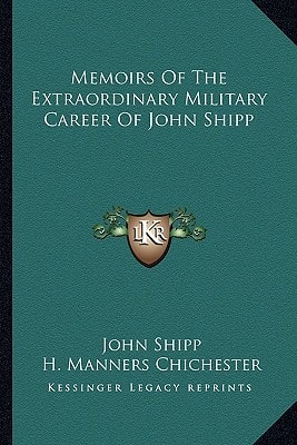 Memoirs Of The Extraordinary Military Career Of John Shipp