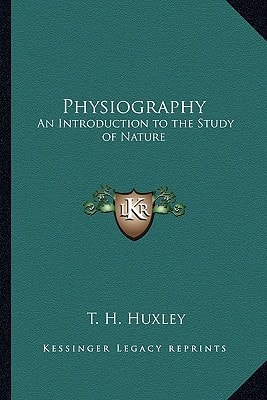 Physiography: An Introduction to the Study of Nature