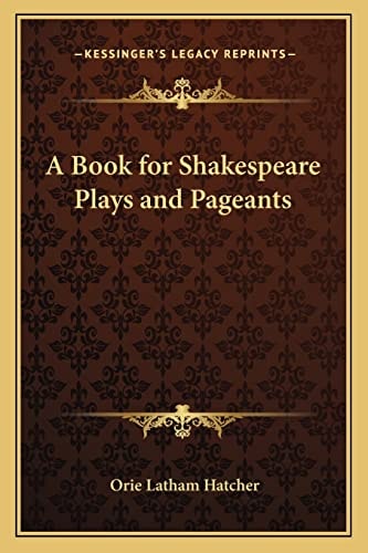 A Book for Shakespeare Plays and Pageants