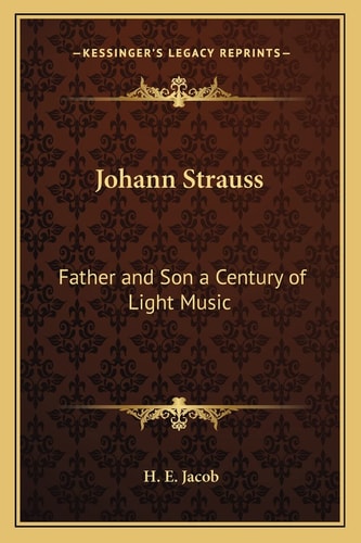 Johann Strauss: Father and Son a Century of Light Music