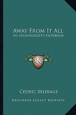 Away From It All: An Escapologist's Notebook