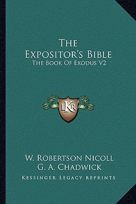 The Expositor's Bible: The Book Of Exodus V2