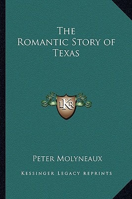 The Romantic Story of Texas