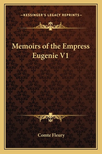 Memoirs of the Empress Eugenie V1